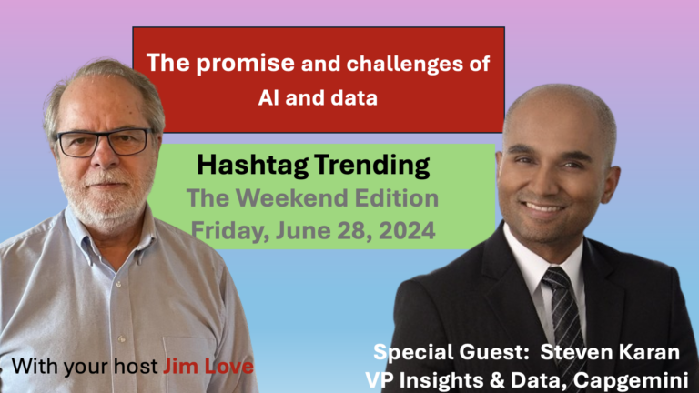 Exploring AI’s Promise and Challenges with Steven Karan, VP and Head of Data & Insights for Capgemini Canada | Hashtag Trending Weekend Edition